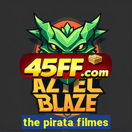 the pirata filmes
